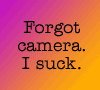 Camera - No Got.